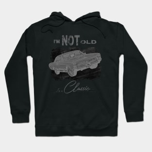 I'm Not Old I'm Classic Funny Car Graphic - Mens & Womens Hoodie